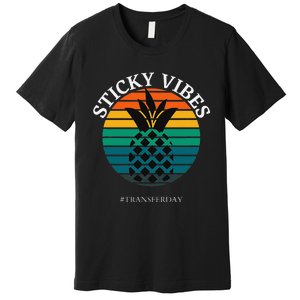 Ivf Embryo Transfer Day Pineapple Premium T-Shirt