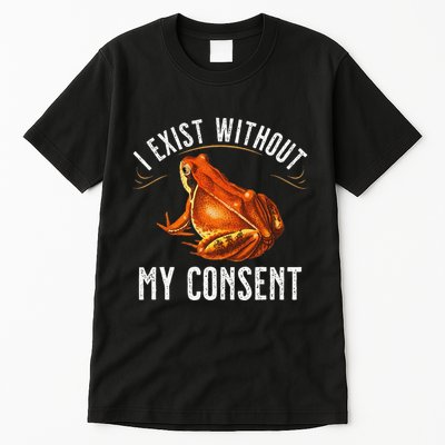 I Exist Without My Consent Funny Frog Saying Meme(1) Tall T-Shirt