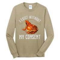 I Exist Without My Consent Funny Frog Saying Meme(1) Tall Long Sleeve T-Shirt