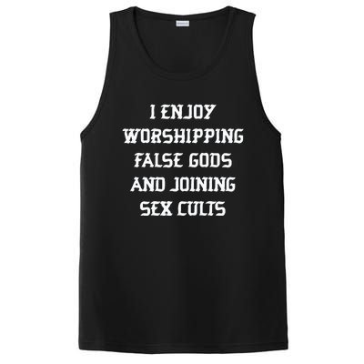 I Enjoy Worshing False Gods And Joining Sex Cults PosiCharge Competitor Tank