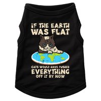 If Earth Was Flat Cat Pushed Everything Doggie Tank
