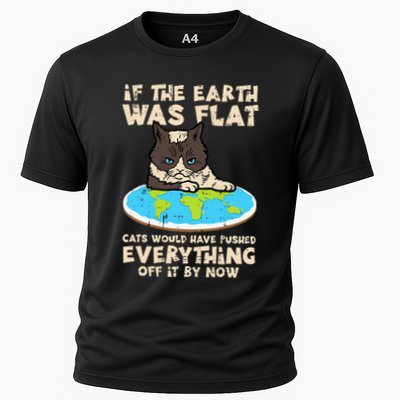 If Earth Was Flat Cat Pushed Everything Performance Shirt