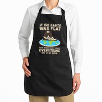 If Earth Was Flat Cat Pushed Everything Apron