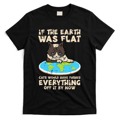 If Earth Was Flat Cat Pushed Everything T-Shirt