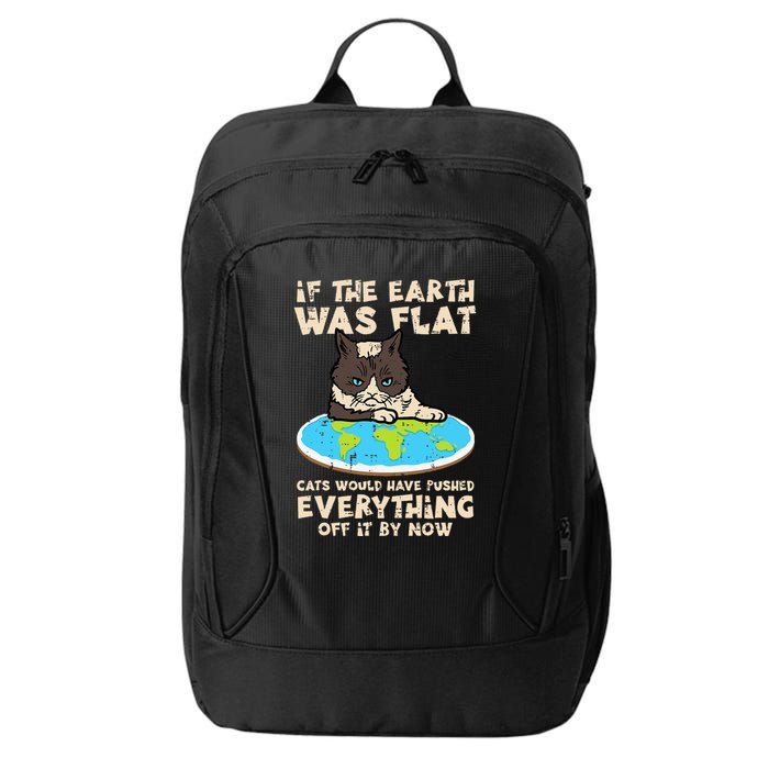 If Earth Was Flat Cat Pushed Everything City Backpack