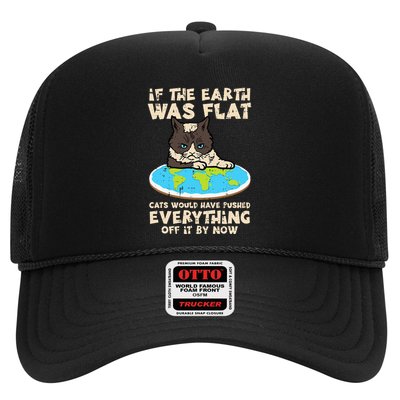 If Earth Was Flat Cat Pushed Everything Trucker Hat