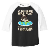 If Earth Was Flat Cat Pushed Everything Toddler Fine Jersey T-Shirt
