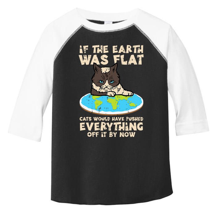 If Earth Was Flat Cat Pushed Everything Toddler Fine Jersey T-Shirt