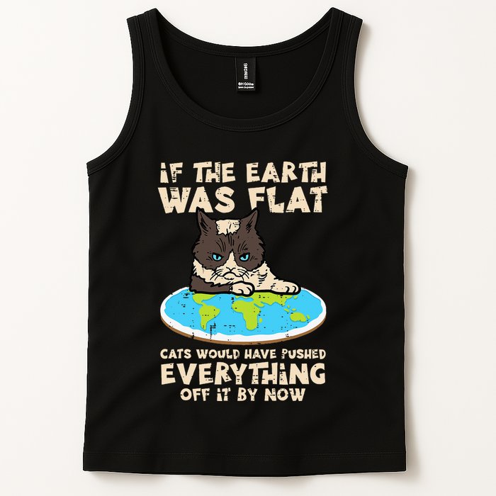 If Earth Was Flat Cat Pushed Everything Tank Top