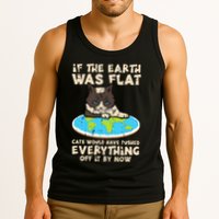 If Earth Was Flat Cat Pushed Everything Tank Top
