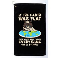 If Earth Was Flat Cat Pushed Everything Golf Towel