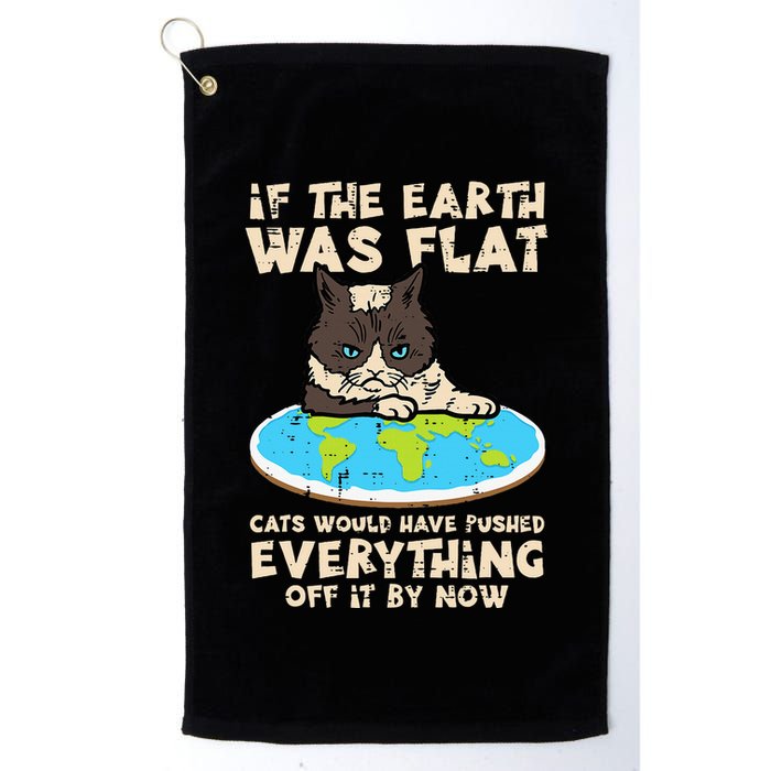 If Earth Was Flat Cat Pushed Everything Golf Towel
