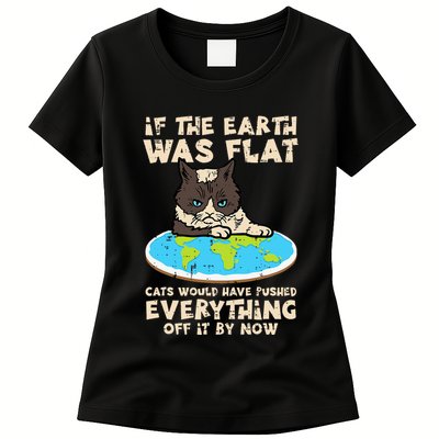If Earth Was Flat Cat Pushed Everything Womens T-Shirt