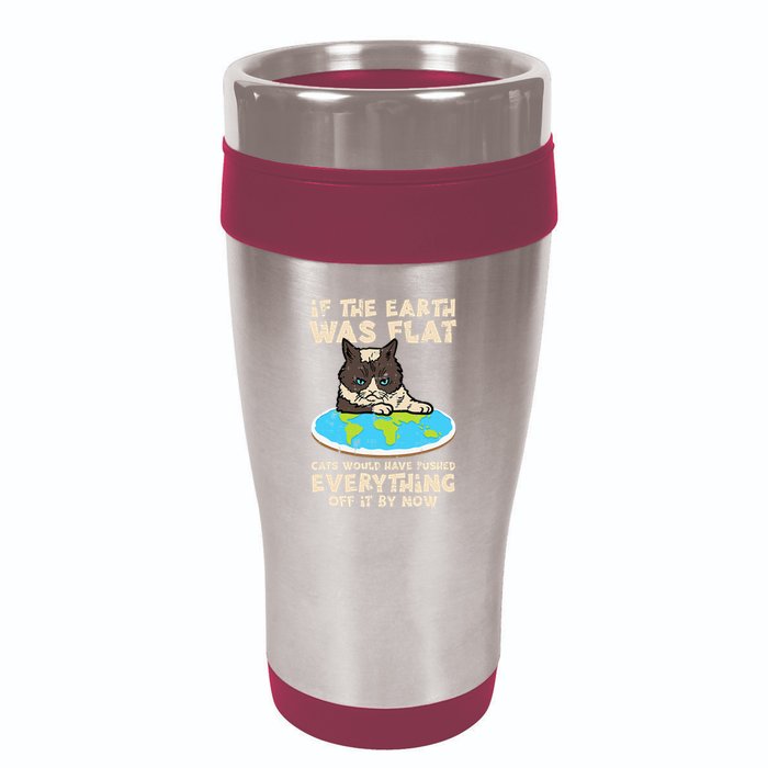 If Earth Was Flat Cat Pushed Everything 16oz Travel Tumbler