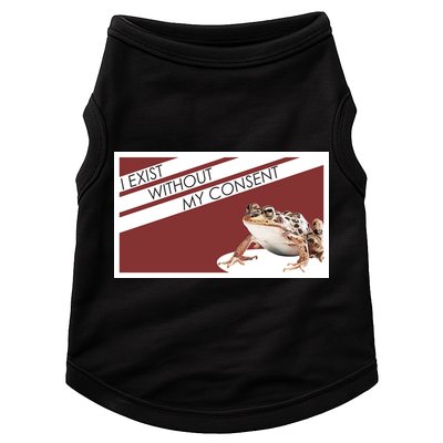 I Exist Without My Consent Funny Meme Frog Doggie Tank