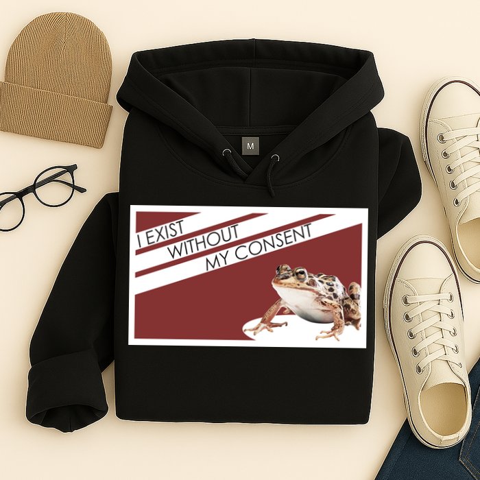 I Exist Without My Consent Funny Meme Frog Hoodie