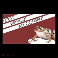 I Exist Without My Consent Funny Meme Frog Mug