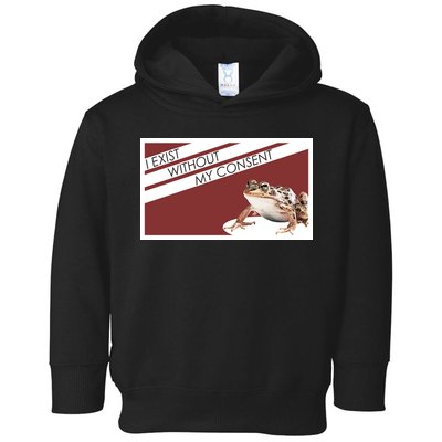 I Exist Without My Consent Funny Meme Frog Toddler Hoodie