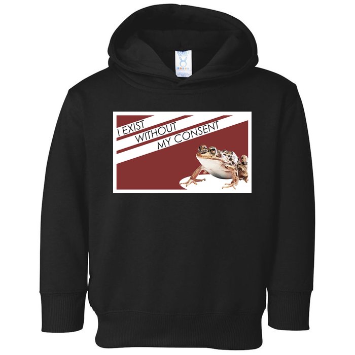 I Exist Without My Consent Funny Meme Frog Toddler Hoodie