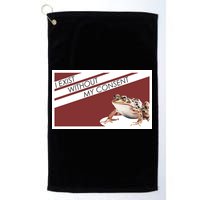 I Exist Without My Consent Funny Meme Frog Golf Towel