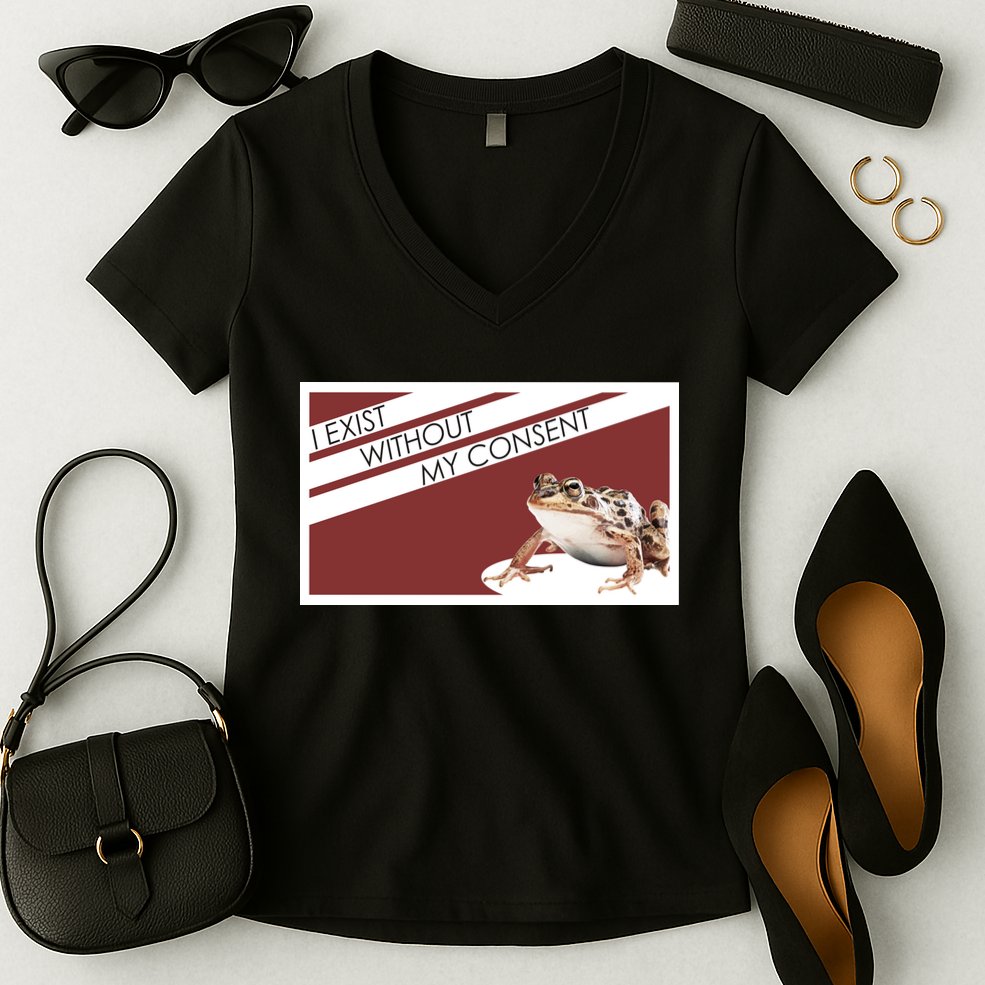I Exist Without My Consent Funny Meme Frog Women's V-Neck T-Shirt