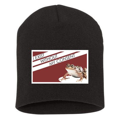 I Exist Without My Consent Funny Meme Frog Short Acrylic Beanie