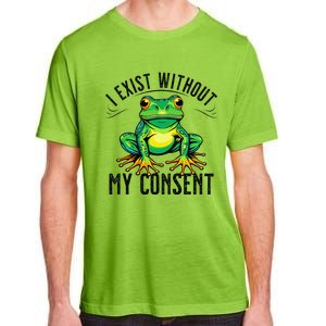 I Exist Without My Consent Funny Frog Saying Meme Adult ChromaSoft Performance T-Shirt