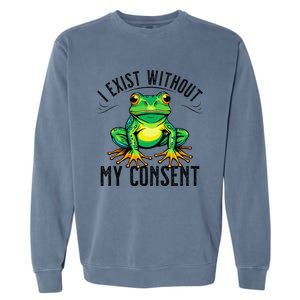 I Exist Without My Consent Funny Frog Saying Meme Garment-Dyed Sweatshirt