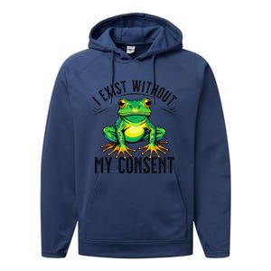 I Exist Without My Consent Funny Frog Saying Meme Performance Fleece Hoodie