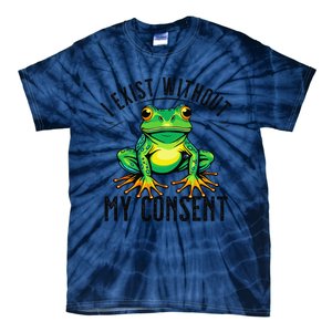 I Exist Without My Consent Funny Frog Saying Meme Tie-Dye T-Shirt