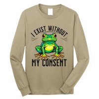 I Exist Without My Consent Funny Frog Saying Meme Long Sleeve Shirt