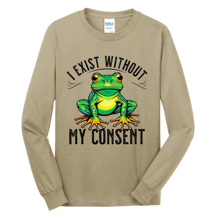 I Exist Without My Consent Funny Frog Saying Meme Tall Long Sleeve T-Shirt