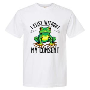 I Exist Without My Consent Funny Frog Saying Meme Garment-Dyed Heavyweight T-Shirt