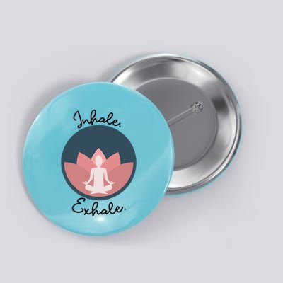 Inhale Exhale Yoga Meditation Zen Peace Breathe Wellness Gift Button
