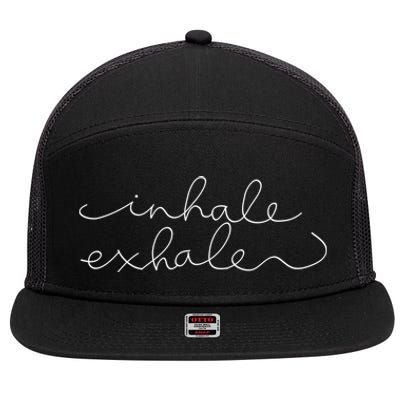 Inhale Exhale Yoga Instructor Yoga Teacher Meaningful Gift 7 Panel Mesh Trucker Snapback Hat