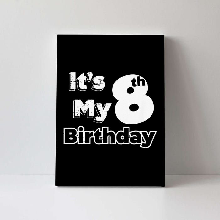 I´m eight years old and it´s my 8th Birthday Canvas