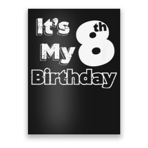 I´m eight years old and it´s my 8th Birthday Poster