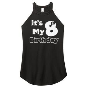 I´m eight years old and it´s my 8th Birthday Women's Perfect Tri Rocker Tank