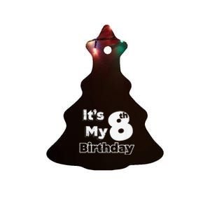 I´m eight years old and it´s my 8th Birthday Ceramic Tree Ornament