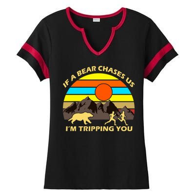 If A Bear Chases Us I'm Tripping You Ladies Halftime Notch Neck Tee