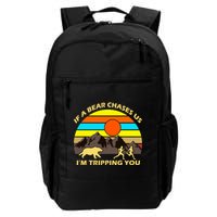 If A Bear Chases Us I'm Tripping You Backpack