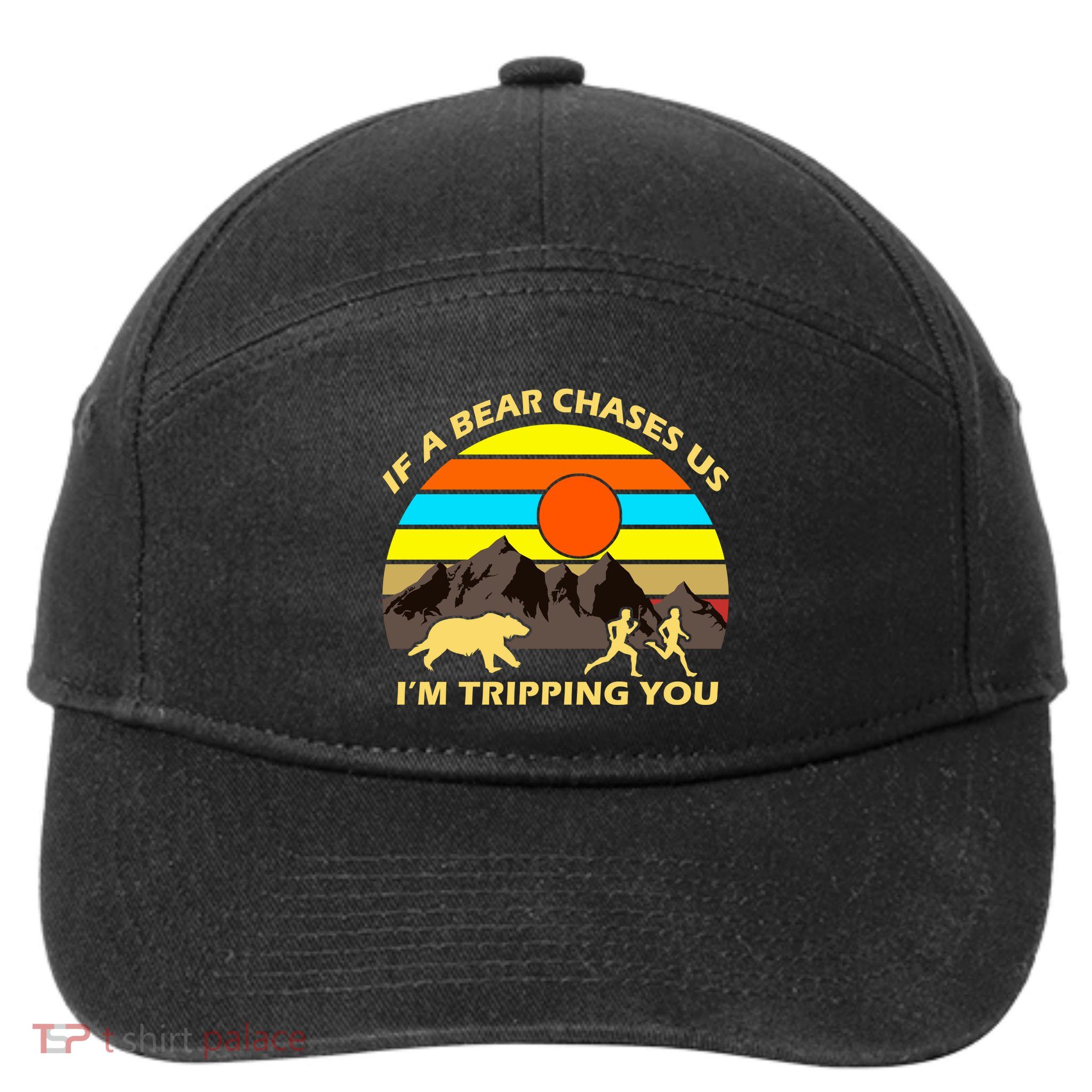 If A Bear Chases Us I'm Tripping You 7-Panel Snapback Hat