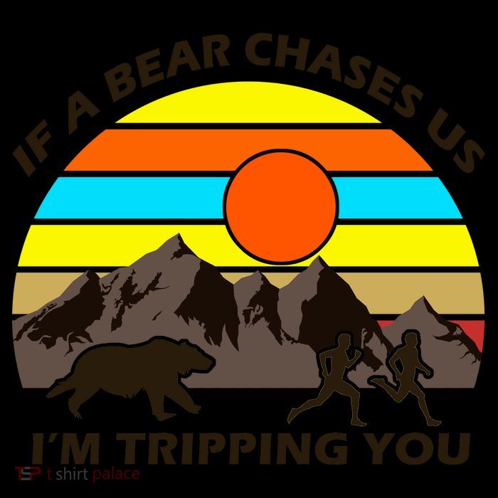 If A Bear Chases Us I'm Tripping You Mug