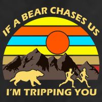 If A Bear Chases Us I'm Tripping You Beanie