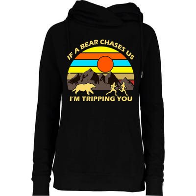 If A Bear Chases Us I'm Tripping You Womens Funnel Neck Pullover Hood