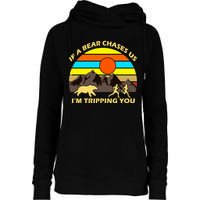 If A Bear Chases Us I'm Tripping You Womens Funnel Neck Pullover Hood