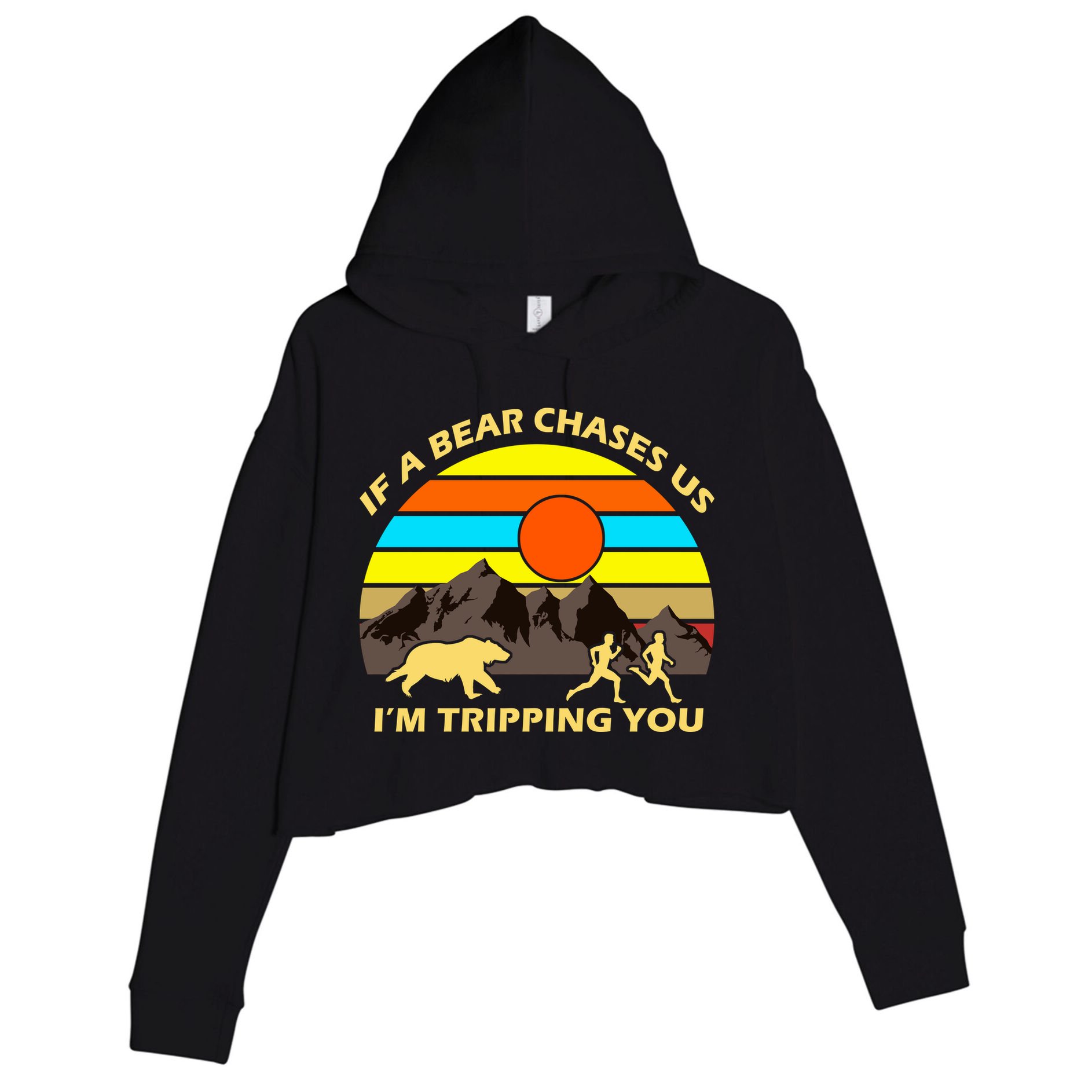 If A Bear Chases Us I'm Tripping You Crop Fleece Hoodie