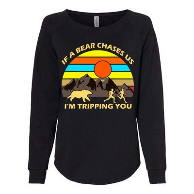 If A Bear Chases Us I'm Tripping You Womens California Wash Sweatshirt