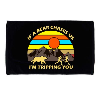 If A Bear Chases Us I'm Tripping You Microfiber Hand Towel