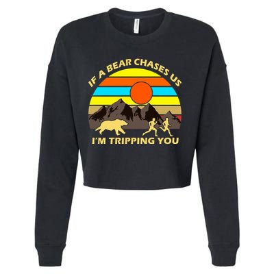 If A Bear Chases Us I'm Tripping You Cropped Pullover Crew